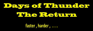 Days of Thunder - The Return